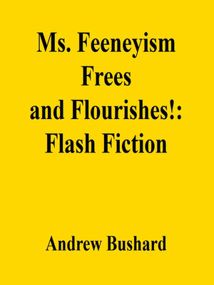 cover image of Ms. Feeneyism Frees and Flourishes!